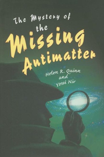 The Mystery of the Missing Antimatter (Science Essentials, 9) cover