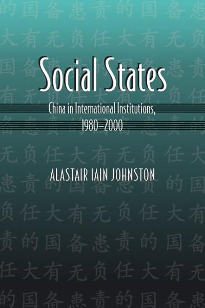 Social States: China in International Institutions, 1980-2000 (Princeton Studies in International History and Politics) cover