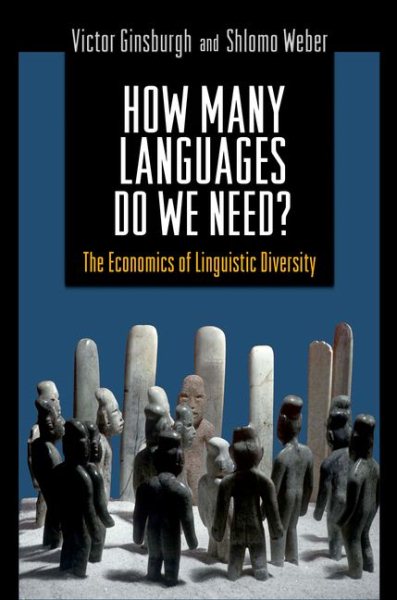 How Many Languages Do We Need?: The Economics of Linguistic Diversity cover