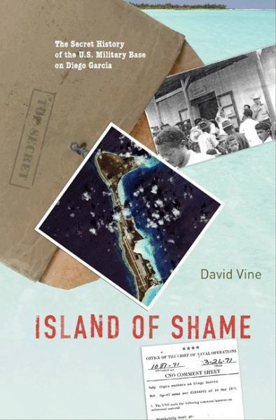 Island of Shame: The Secret History of the U.S. Military Base on Diego Garcia (Indian Ocean) cover