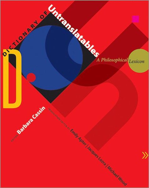 Dictionary of Untranslatables: A Philosophical Lexicon (Translation/Transnation) cover