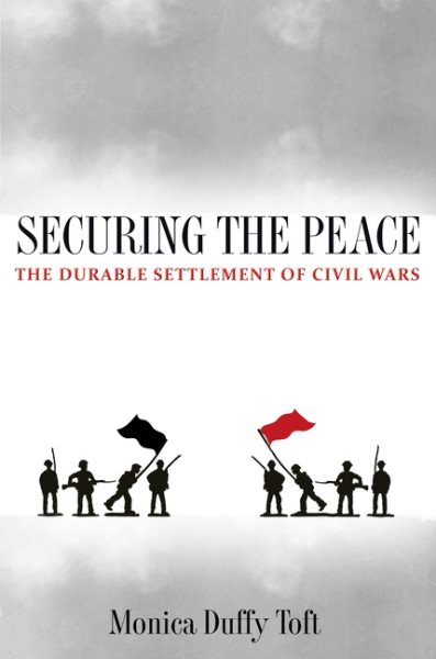 Securing the Peace: The Durable Settlement of Civil Wars cover