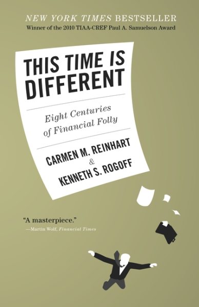 This Time Is Different: Eight Centuries of Financial Folly cover