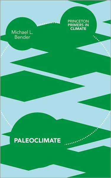 Paleoclimate (Princeton Primers in Climate, 10) cover