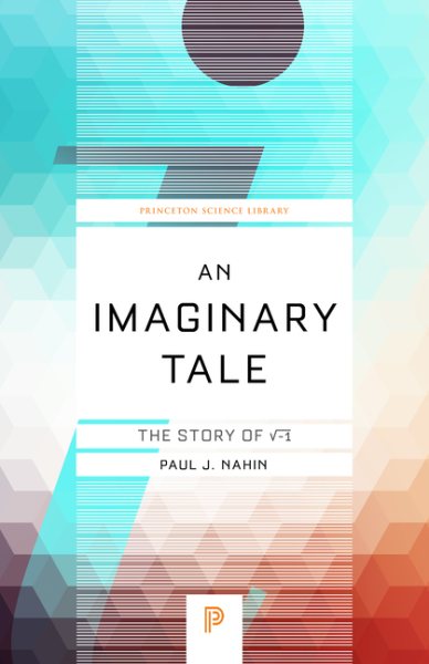 An Imaginary Tale: The Story of The Square Root of Minus One cover