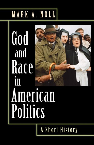 God and Race in American Politics: A Short History cover