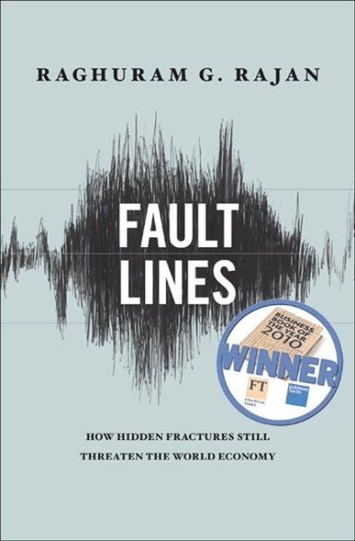 Fault Lines: How Hidden Fractures Still Threaten the World Economy cover