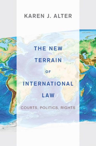 The New Terrain of International Law: Courts, Politics, Rights cover