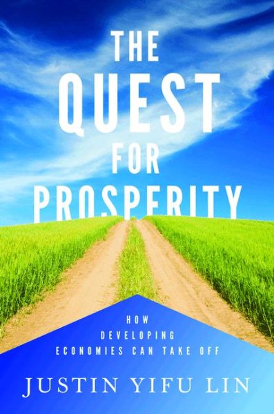 The Quest for Prosperity: How Developing Economies Can Take Off cover