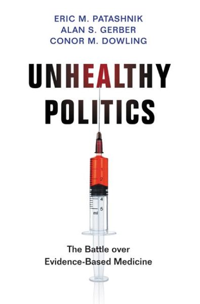 Unhealthy Politics: The Battle over Evidence-Based Medicine cover