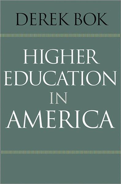 Higher Education in America (The William G. Bowen Memorial Series in Higher Education) cover