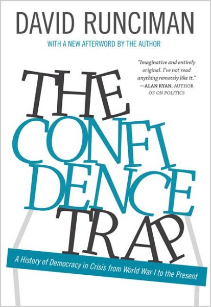 The Confidence Trap: A History of Democracy in Crisis from World War I to the Present - Updated Edition cover