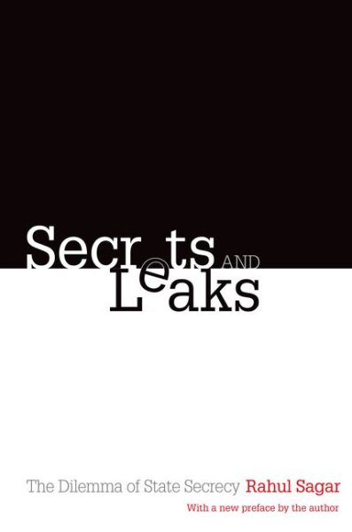 Secrets and Leaks: The Dilemma of State Secrecy cover