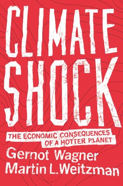 Climate Shock: The Economic Consequences of a Hotter Planet cover