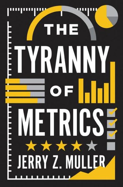 The Tyranny of Metrics cover
