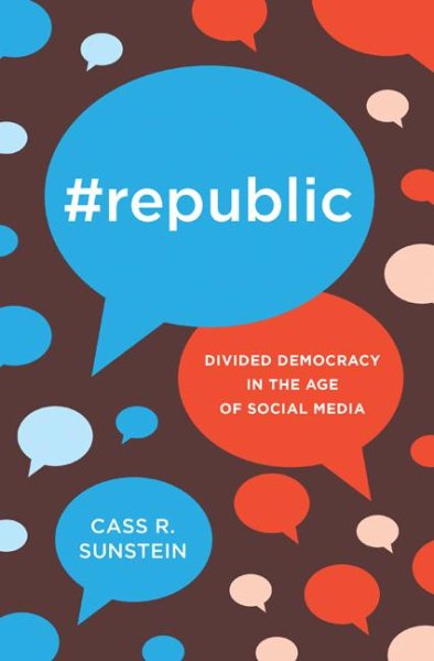 #Republic: Divided Democracy in the Age of Social Media cover