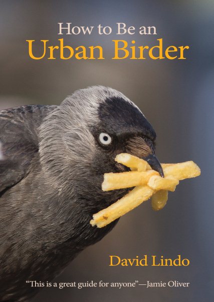 How to Be an Urban Birder (WILDGuides, 13) cover
