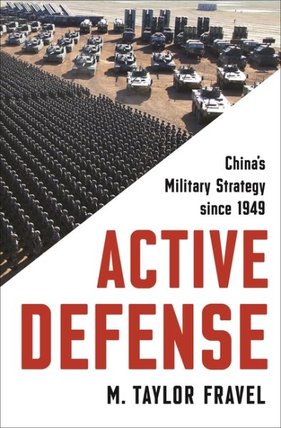 Active Defense: China's Military Strategy since 1949 (Princeton Studies in International History and Politics, 2) cover