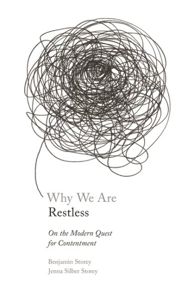 Why We Are Restless: On the Modern Quest for Contentment (New Forum Books, 69) cover