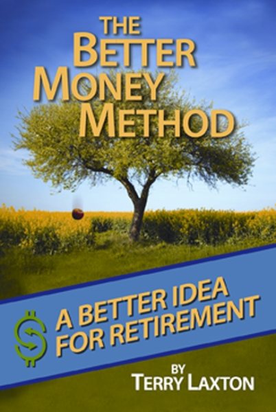 Better Money Method, The: A Better Idea for Retirement cover