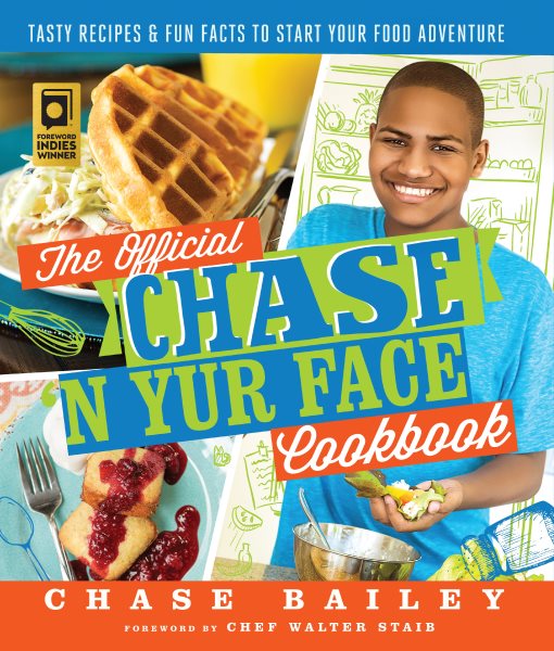 The Official Chase 'N Yur Face Cookbook: Tasty Recipes & Fun Facts To Start Your Food Adventure cover