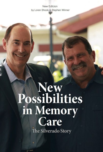 The Silverado Story: New Possibilities in Memory Care cover