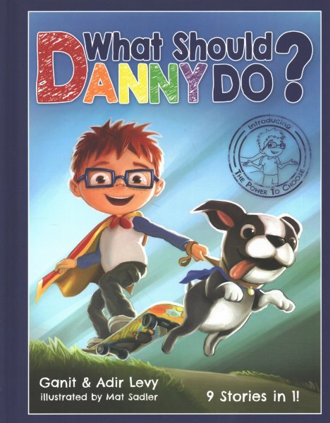 What Should Danny Do? (The Power to Choose Series) cover
