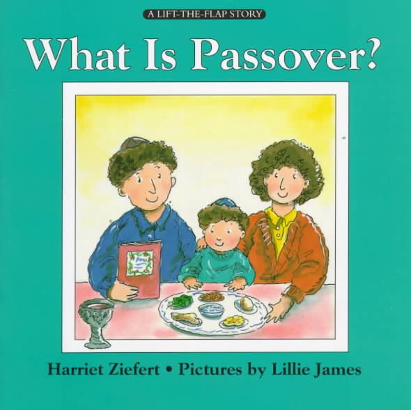 What Is Passover? (Lift-The-Flap Story) cover