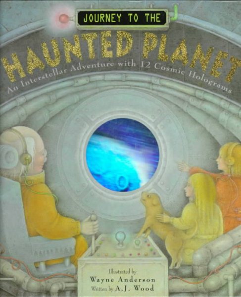 Journey to the Haunted Planet: An Interstellar Adventure With 12 Cosmic Holograms cover