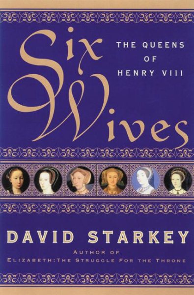 Six Wives: The Queens of Henry VIII cover