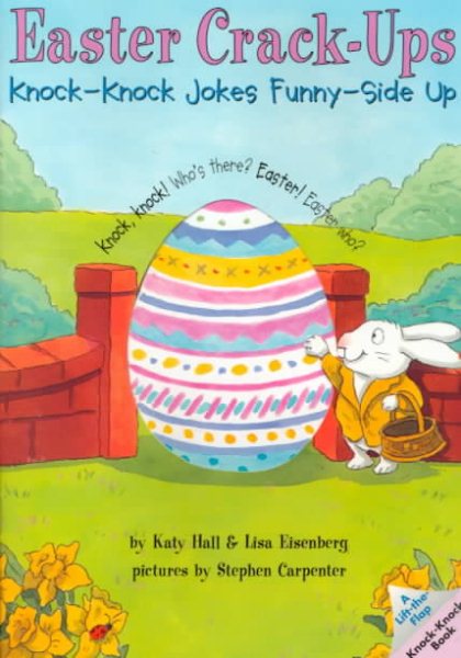 Easter Crack-Ups: Knock-Knock Jokes Sunny Side Up (Lift-The-Flap Knock-Knock Book) cover
