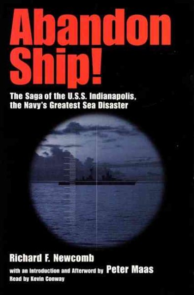 Abandon Ship : The Saga of the U.S.S. Indianapolis, the Navy's Greatest Sea Disaster