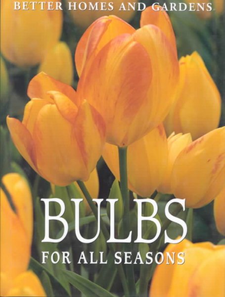 Better Homes and Gardens Bulbs for All Seasons cover