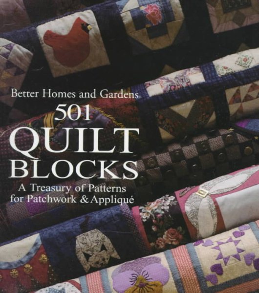 Better Homes and Gardens 501 Quilt Blocks: A Treasury of Patterns for Patchwork & Applique cover