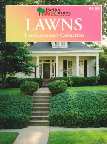 Better Homes and Gardens: Lawns : The Gardener's Collection (BETTER HOMES AND GARDENS THE GARDENER'S COLLECTION) cover