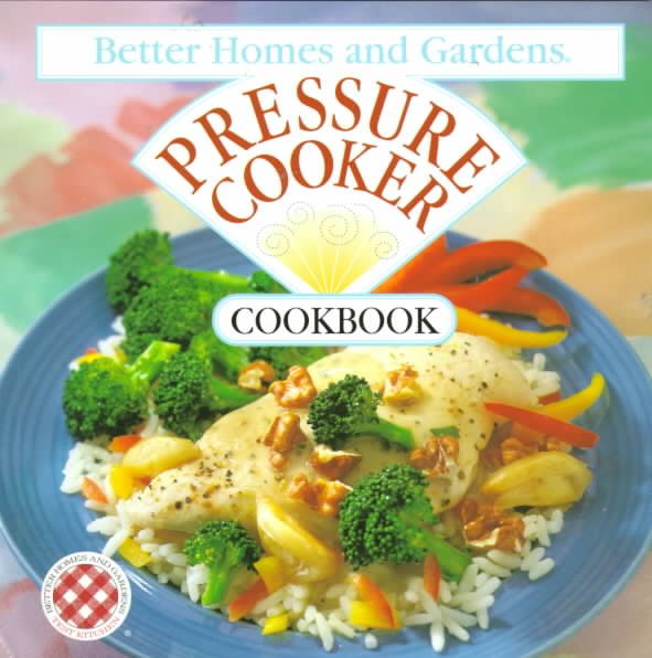 Better Homes and Gardens Pressure Cooker Cookbook cover