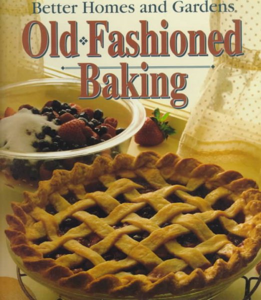 Better Homes and Gardens Old Fashioned Baking