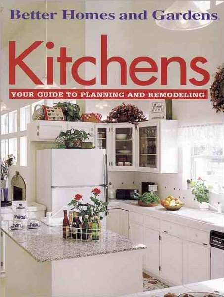 Kitchens: Your Guide to Planning and Remodeling cover