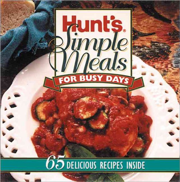 Hunt's Simple Meals for Busy Days cover