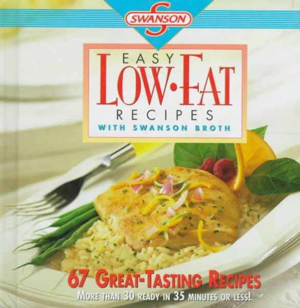 Swanson Easy Low-Fat Recipes: With Swanson Broth cover