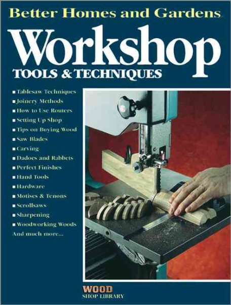 Workshop Tools & Techniques (Better Homes and Gardens Wood Shop Library) cover