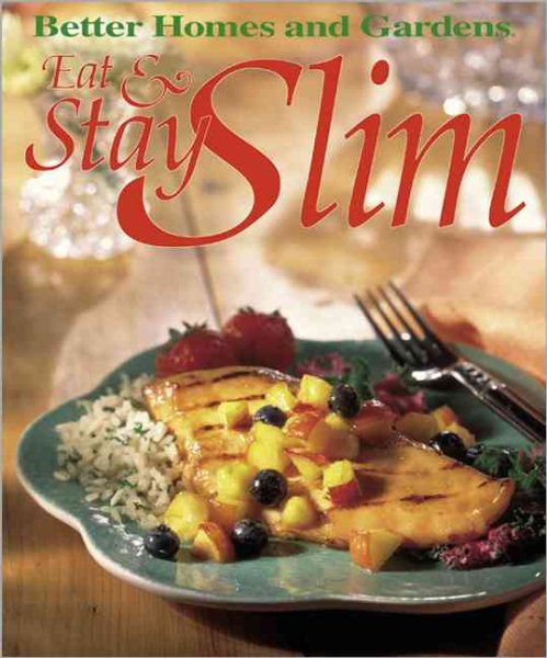 Eat & Stay Slim (Better Homes and Gardens)