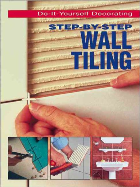 Step-By-Step Wall Tiling cover