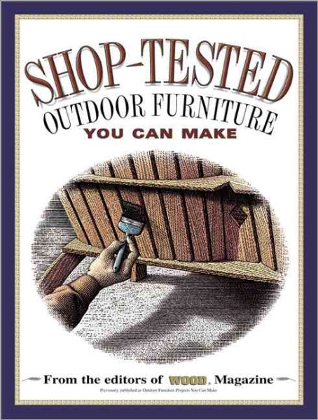 Shop-Tested Outdoor Furniture You Can Make (Wood Book) cover