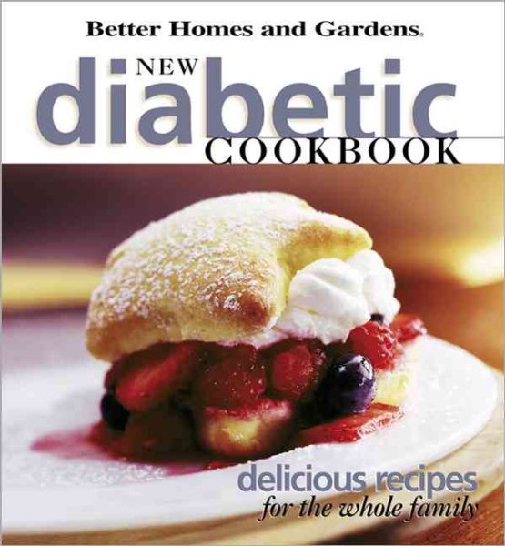 New Diabetic Cookbook: Delicious recipes for the whole family (Better Homes & Gardens) cover