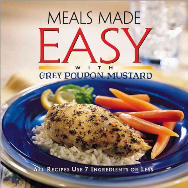 Meals Made Easy With Grey Poupon Mustard