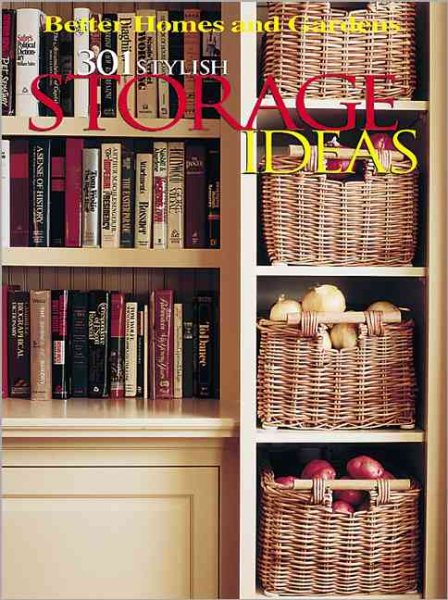 301 Stylish Storage Ideas (Better Homes and Gardens(R)) cover