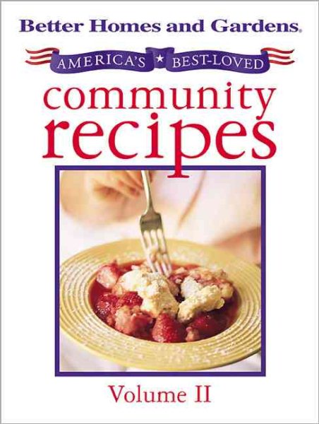 America's Best-Loved Community Recipes, Volume 2 (Better Homes and Gardens) cover