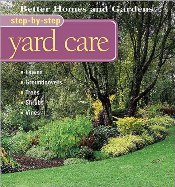 Step-By-Step Yard Care (Better Homes & Gardens Step-By-Step) cover