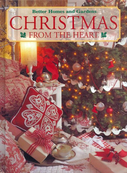 Better Homes and Gardens Christmas From the Heart (Volume 9) cover